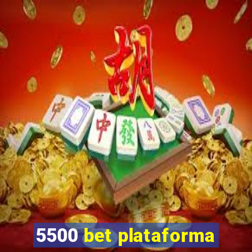 5500 bet plataforma